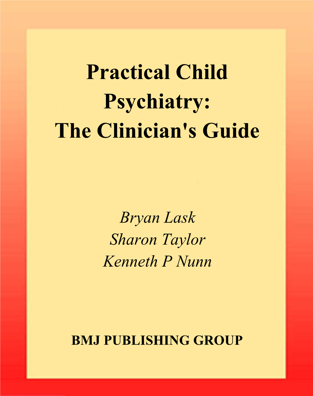 Practical Child Psychiatry: the Clinician's Guide