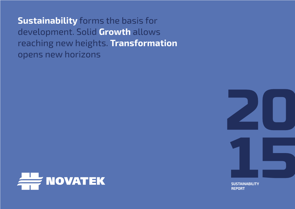 Sustainability Forms the Basis for Development. Solid Growth Allows Reaching New Heights