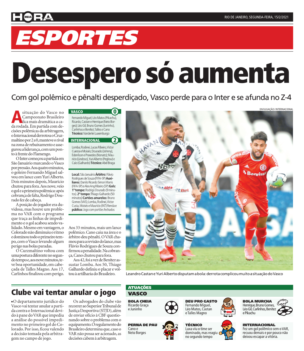 ESPORTES Desespero Só Aumenta Com Gol Polêmico E Pênalti Desperdiçado, Vasco Perde Para O Inter E Se Afunda No Z-4