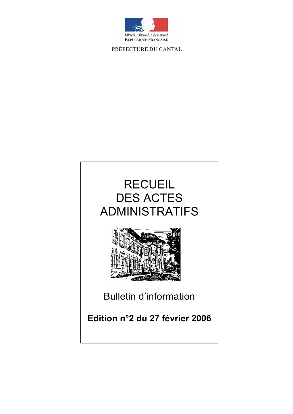 RECUEIL DES ACTES ADMINISTRATIFS N° 01-– Edition Du 27 Février 2006 Consultable Sur Le Site Internet Voir Rubrique : Bibliothèque