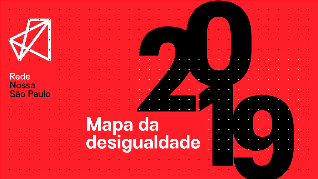 Mapa Da Desigualdade De 2019, Pela Primeira Vez, Foram Elencados Todos Os Distritos Empatados Como Piores E Melhores Em Cada Indicador