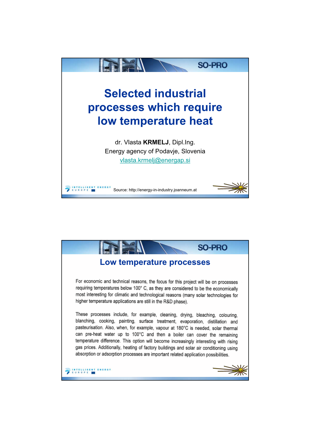 Selected Industrial Processes Which Require Low Temperature Heat