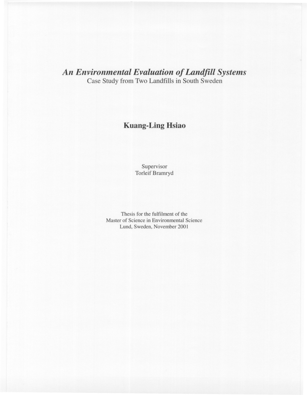 An Environmental Evaluation of Landfill Systems Case Study from Two Landfills in South Sweden