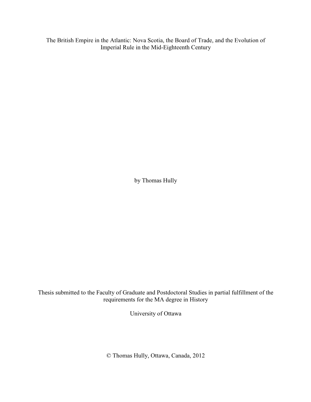 The British Empire in the Atlantic: Nova Scotia, the Board of Trade, and the Evolution of Imperial Rule in the Mid-Eighteenth Century