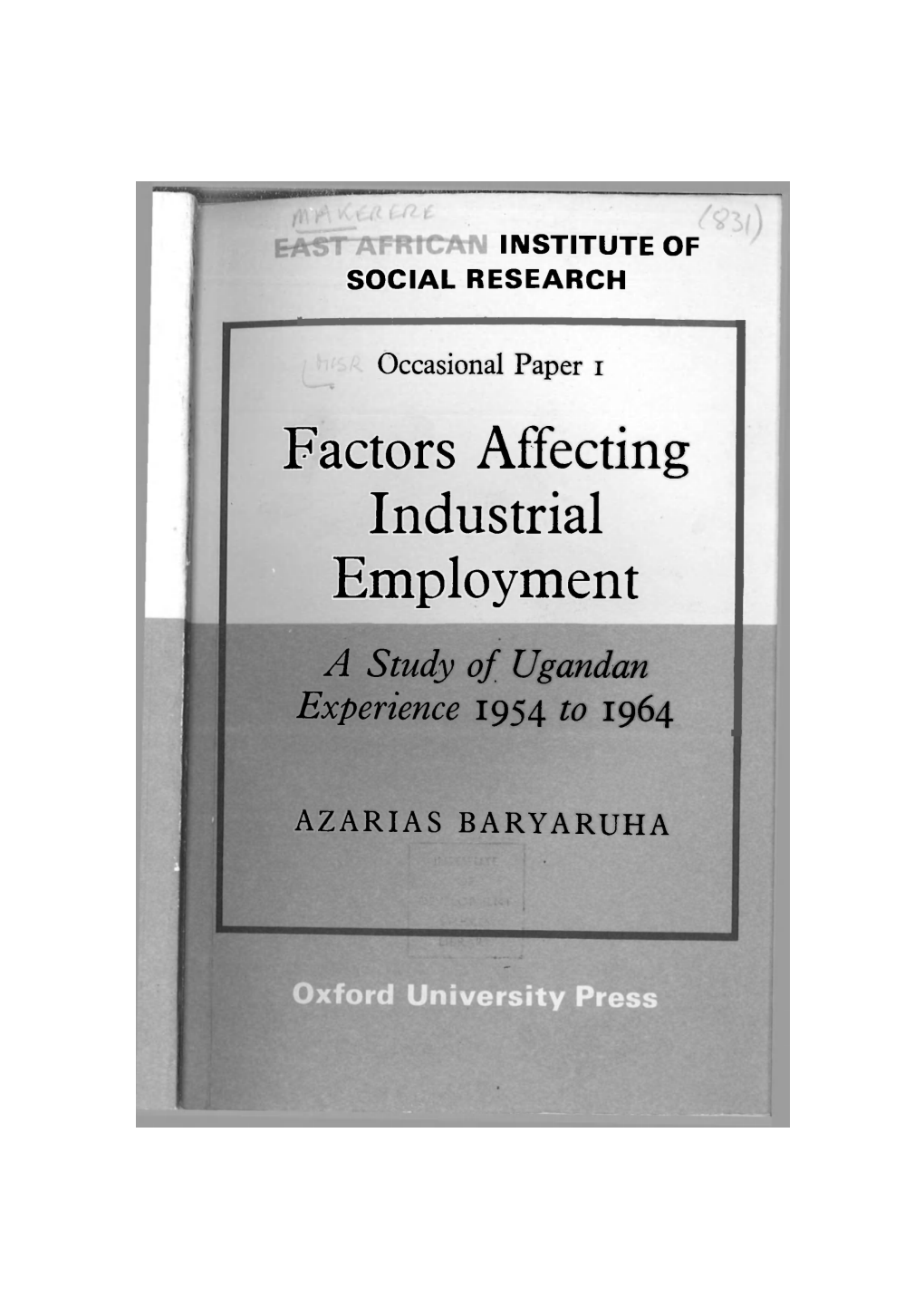 Factors Affecting Industrial Employment a Study of Ugandan Experience 1954 to 1964