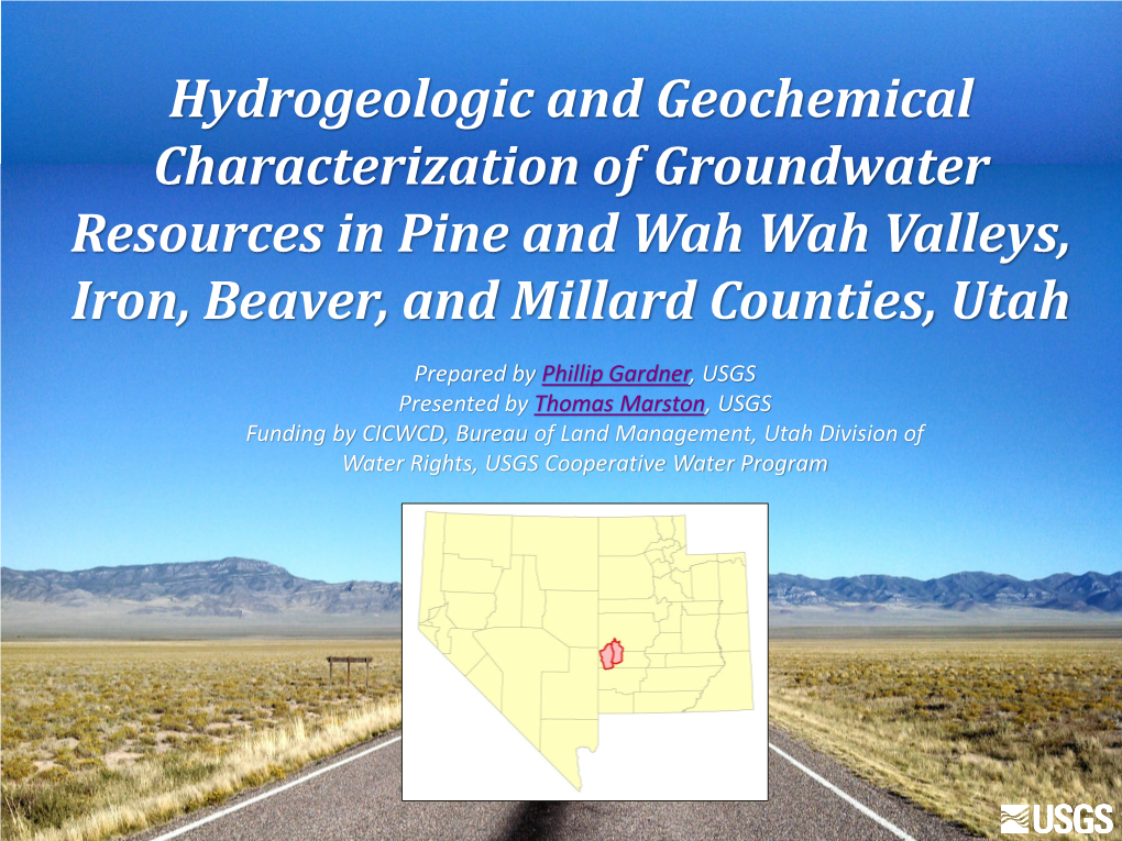 Hydrogeologic and Geochemical Characterization of Groundwater Resources in Pine and Wah Wah Valleys, Iron, Beaver, and Millard Counties, Utah