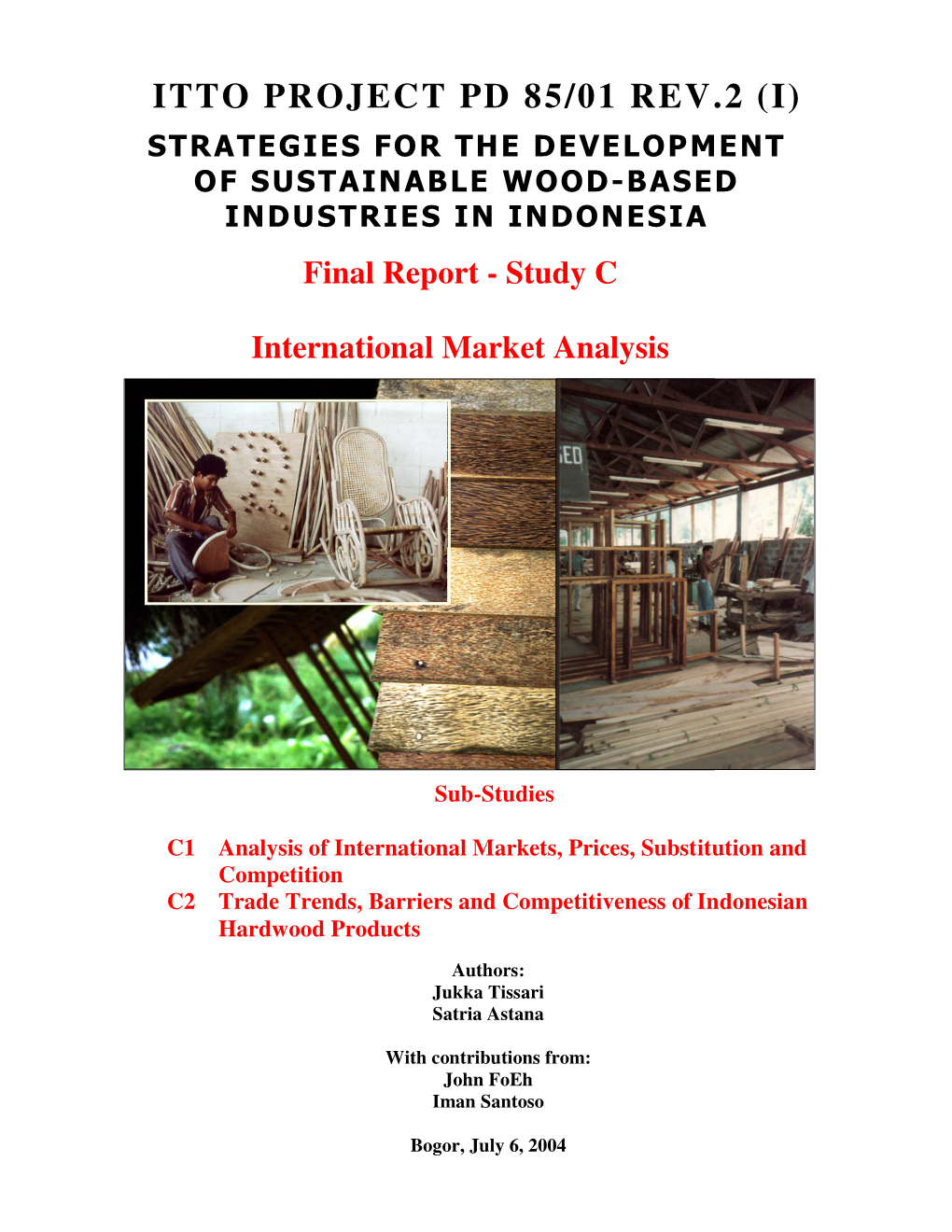 STRATEGIES for the DEVELOPMENT of SUSTAINABLE WOOD-BASED INDUSTRIES in INDONESIA Final Report - Study C