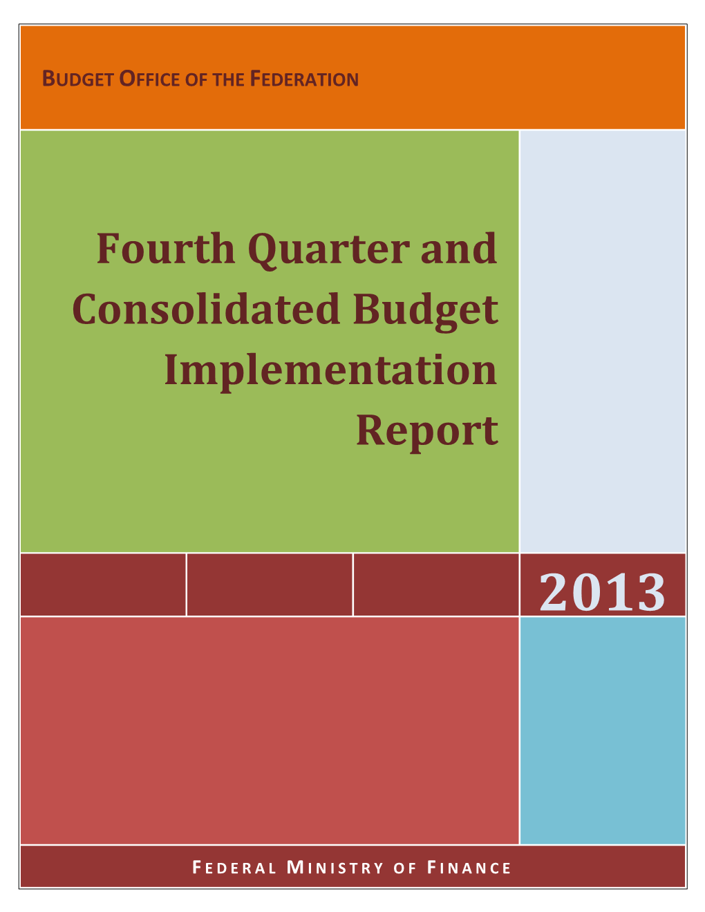 Fourth Quarter and Consolidated Budget Implementation Report