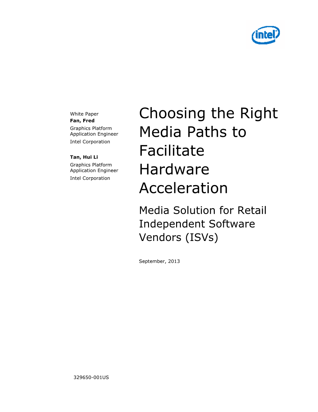 Choosing the Right Media Paths to Facilitate Hardware Acceleration