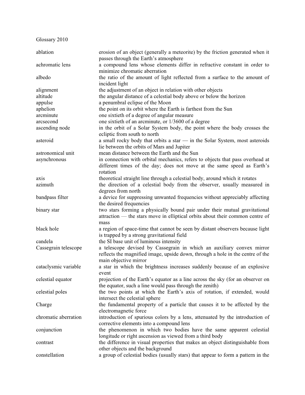 Glossary 2010 Ablation Erosion of an Object (Generally a Meteorite) by The