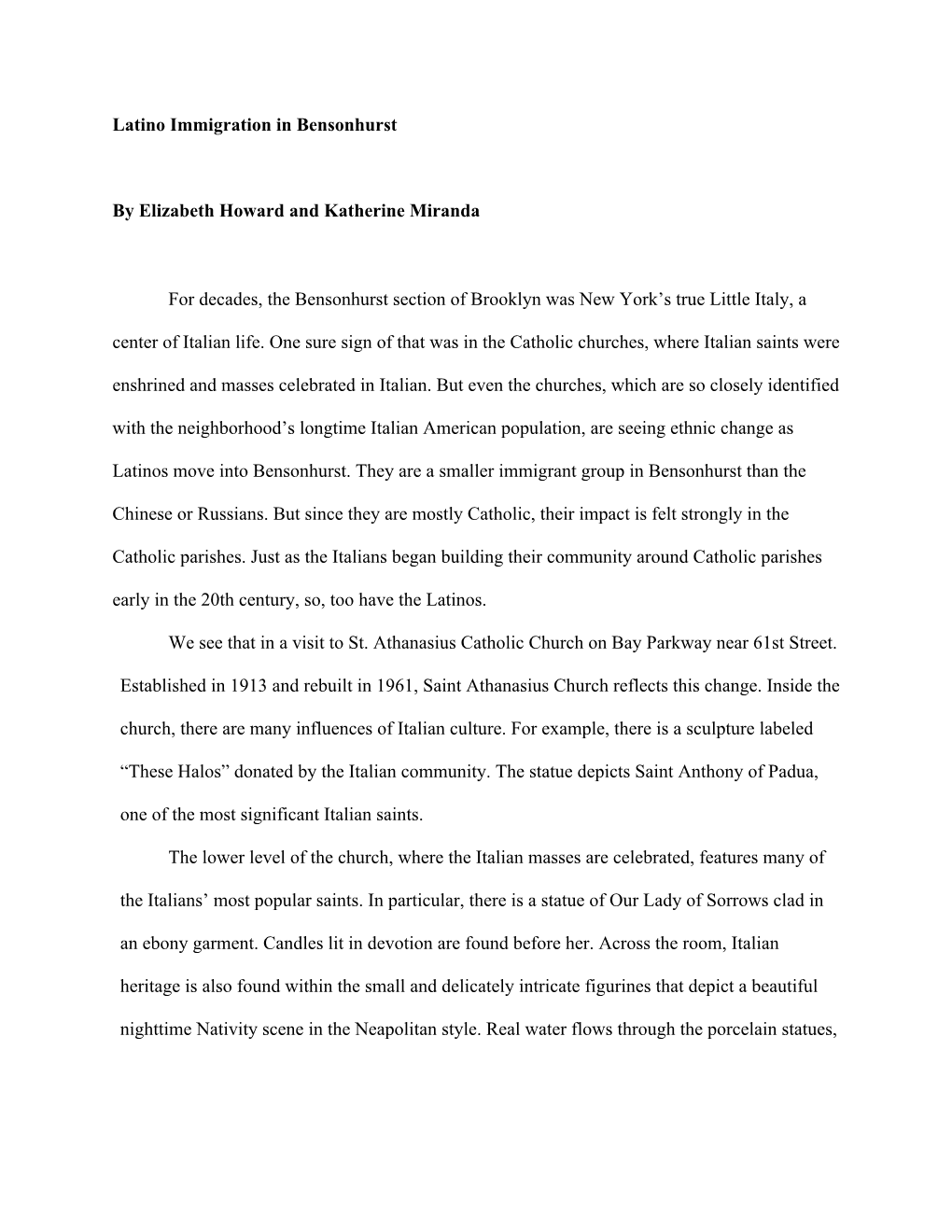 Latino Immigration in Bensonhurst by Elizabeth Howard and Katherine Miranda for Decades, the Bensonhurst Section of Brooklyn W