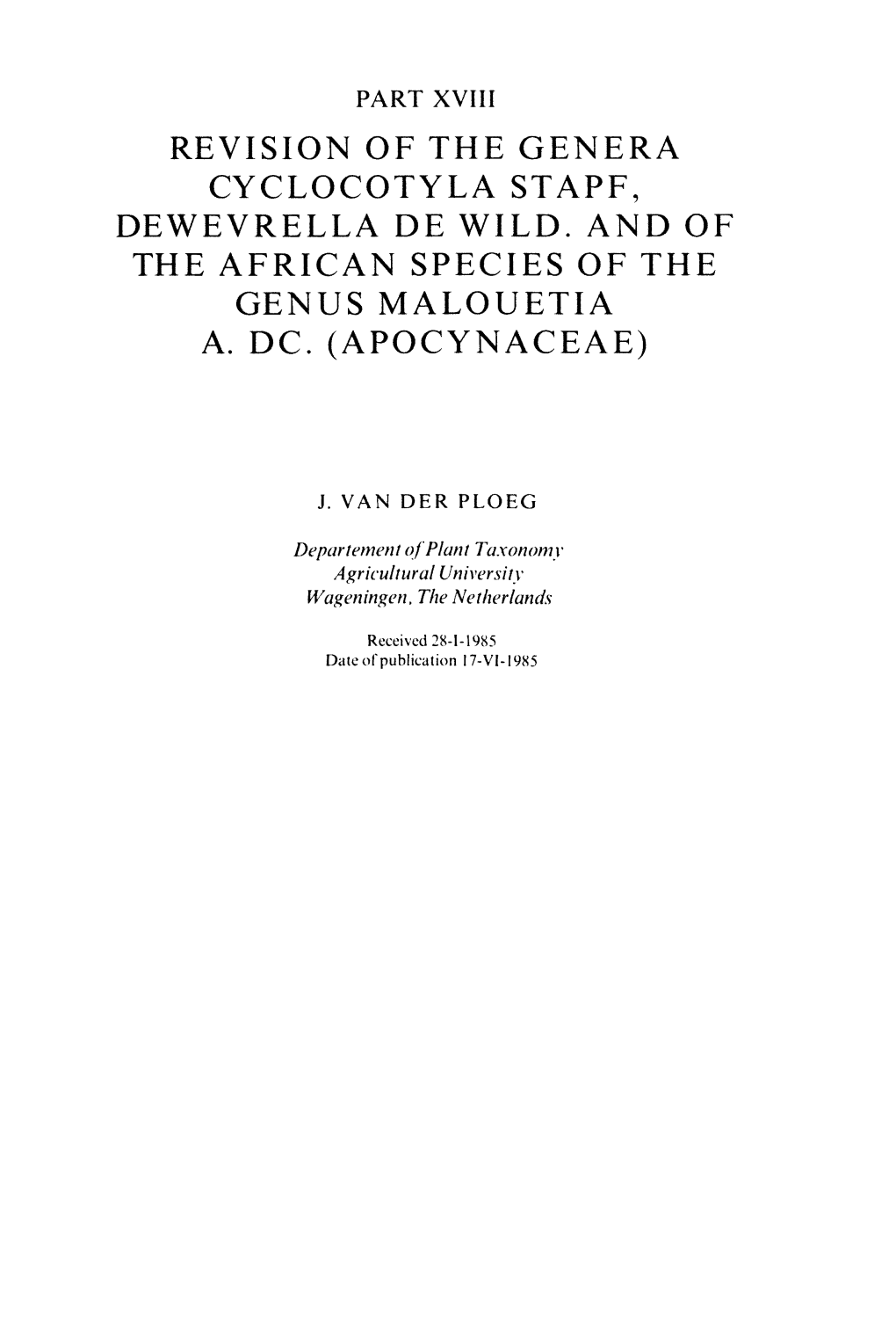Revision of the Genera Cyclocotyla Stapf, Dewevrella De Wild. and of the African Species of the Genus Malouetia A. Dc