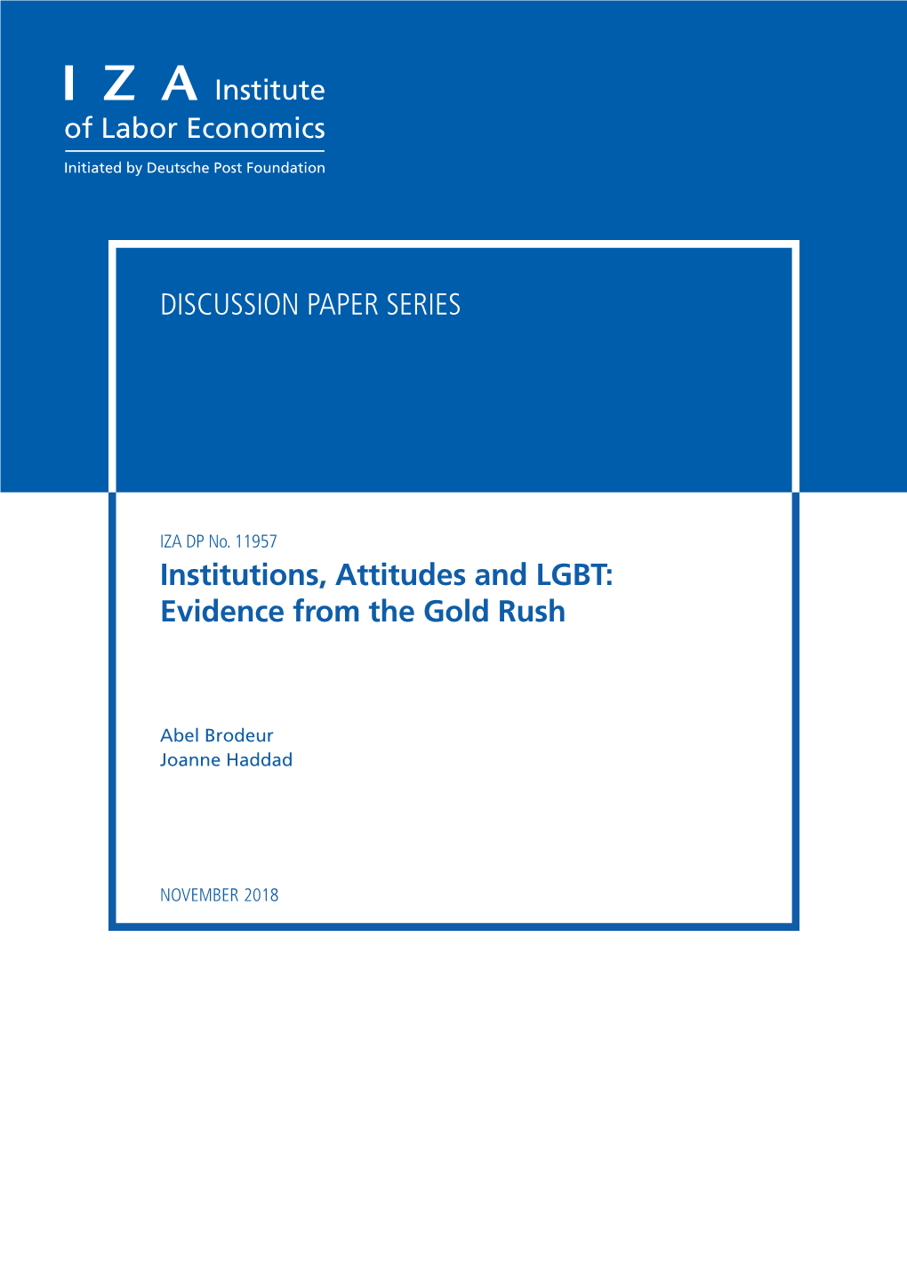 Institutions, Attitudes and LGBT: Evidence from the Gold Rush