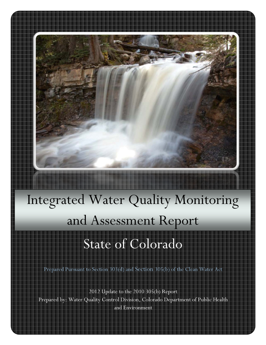 Integrated Water Quality Monitoring and Assessment Report Summarizes Water Quality Conditions in the State of Colorado