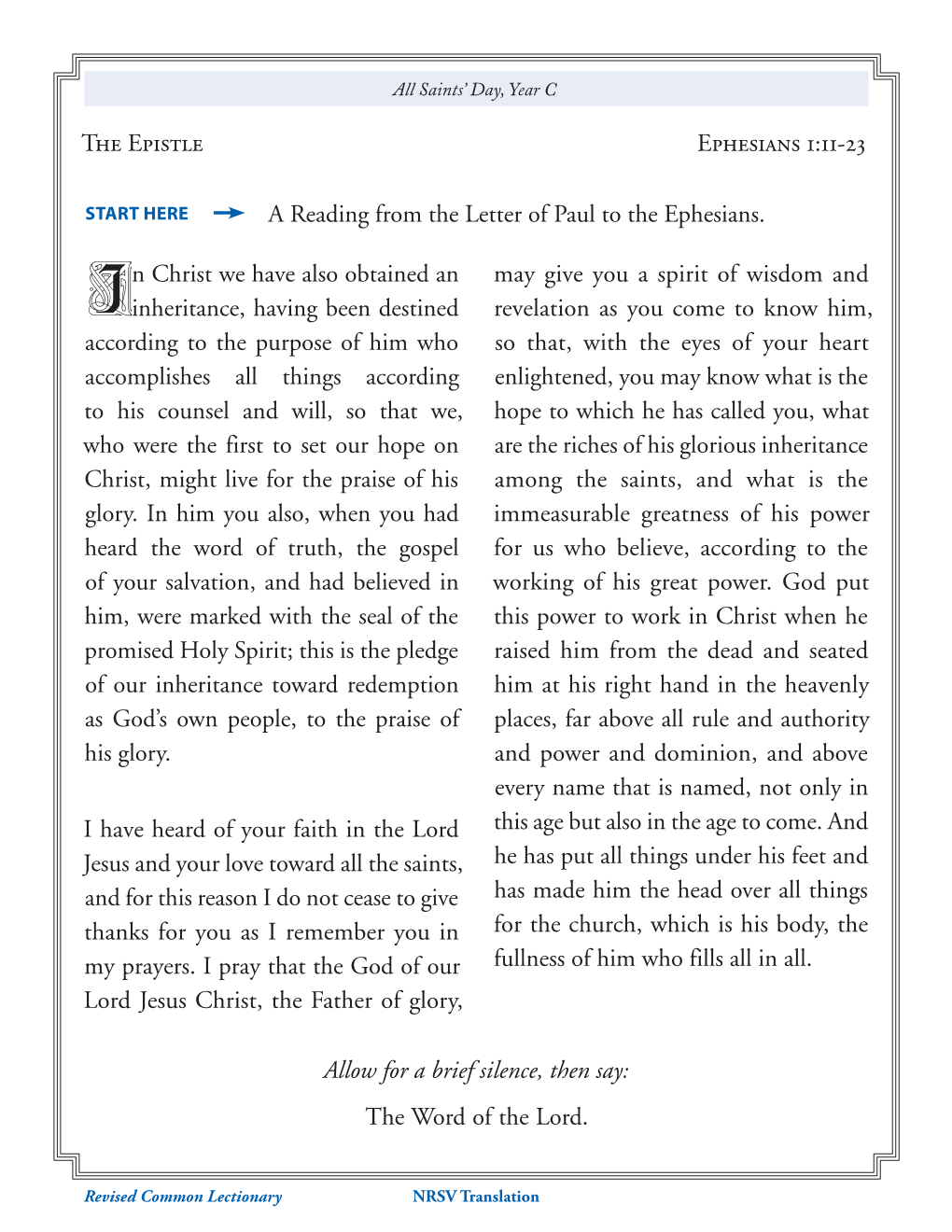 The Epistle Ephesians 1:11-23 a Reading from the Letter of Paul To