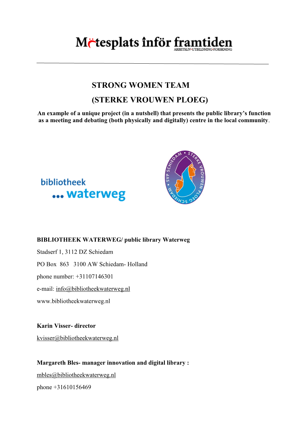 Strong Women Team (Sterke Vrouwen Ploeg)