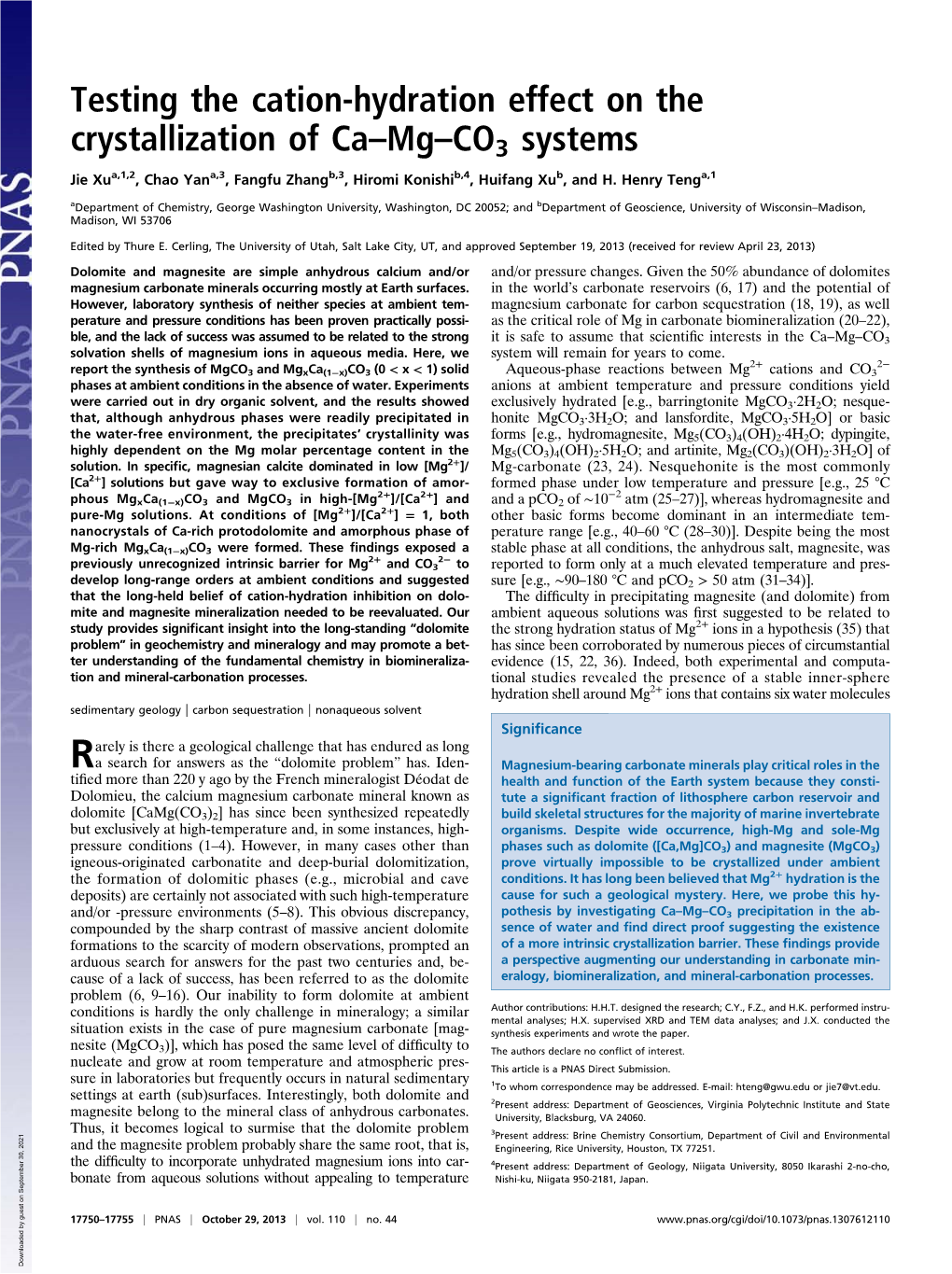 Testing the Cation-Hydration Effect on the Crystallization of Ca–Mg–CO3 Systems Jie Xua,1,2, Chao Yana,3, Fangfu Zhangb,3, Hiromi Konishib,4, Huifang Xub, and H