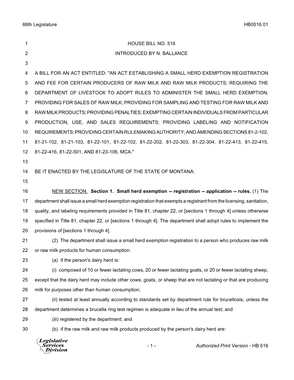 66Th Legislature HB0516.01 HOUSE BILL NO. 516 1 INTRODUCED by N. BALLANCE 2 3 a BILL for an ACT ENTITLED: "AN ACT ESTABLISH