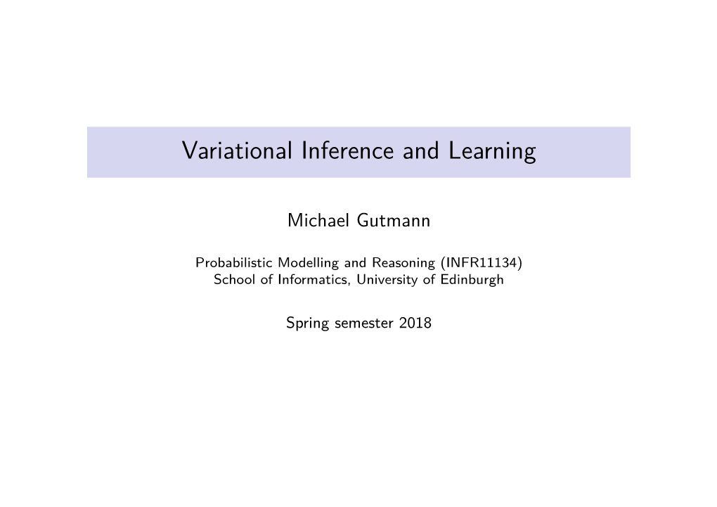 Variational Inference and Learning