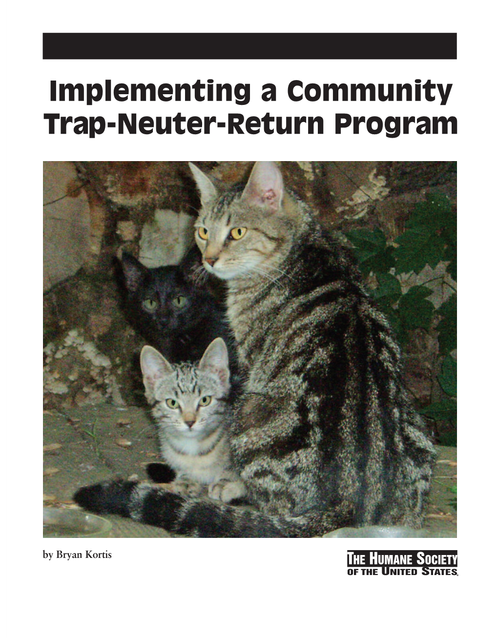 Implementing a Community Trap-Neuter-Return Program S T a C D O O H R O B H G I E N , S S I E W H T I D E R E M