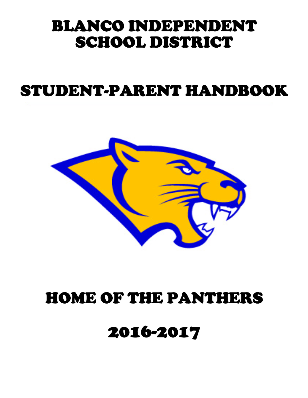 Blanco Independent School District Student-Parent Handbook Home Of