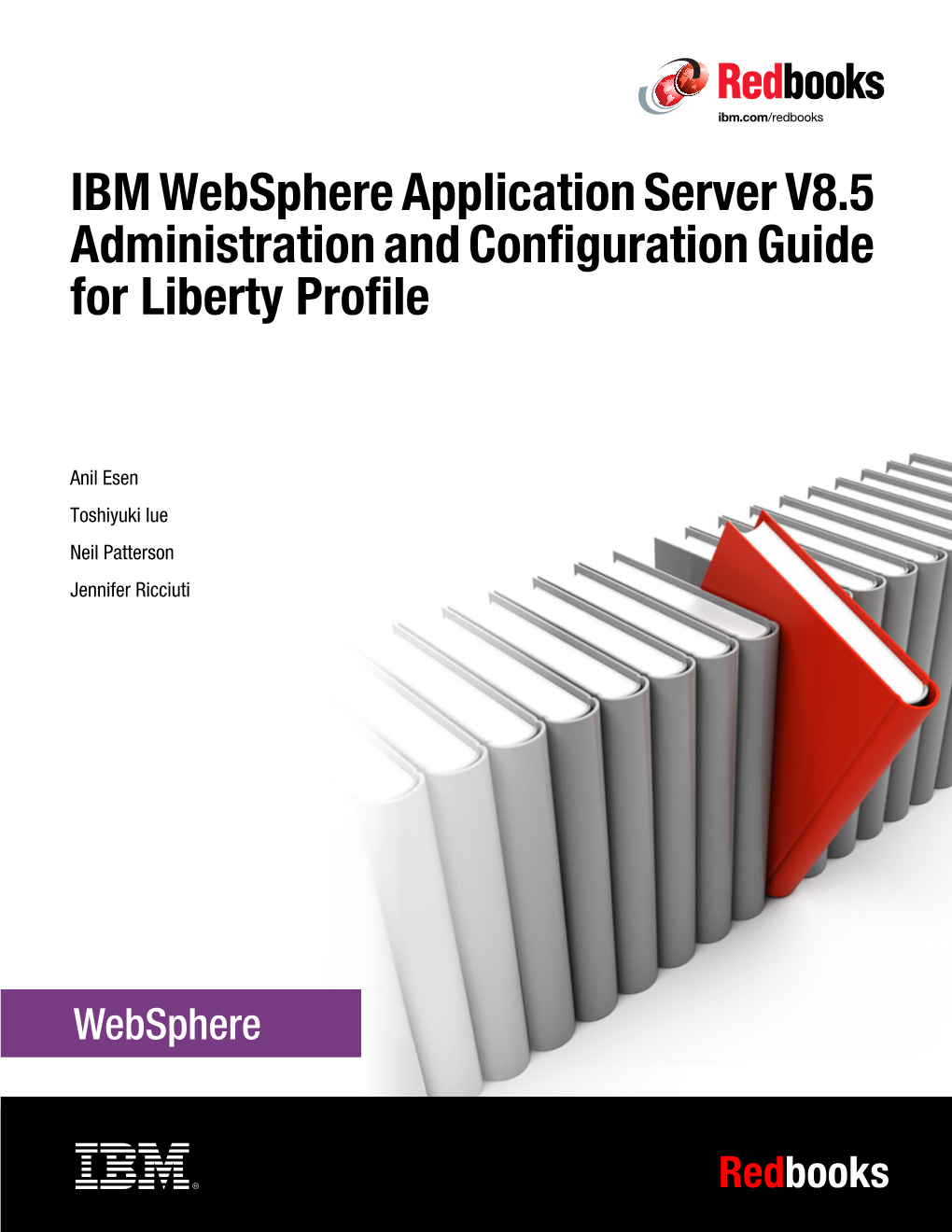 Websphere Application Server V8.5 Administration and Configuration Guide for Liberty Profile