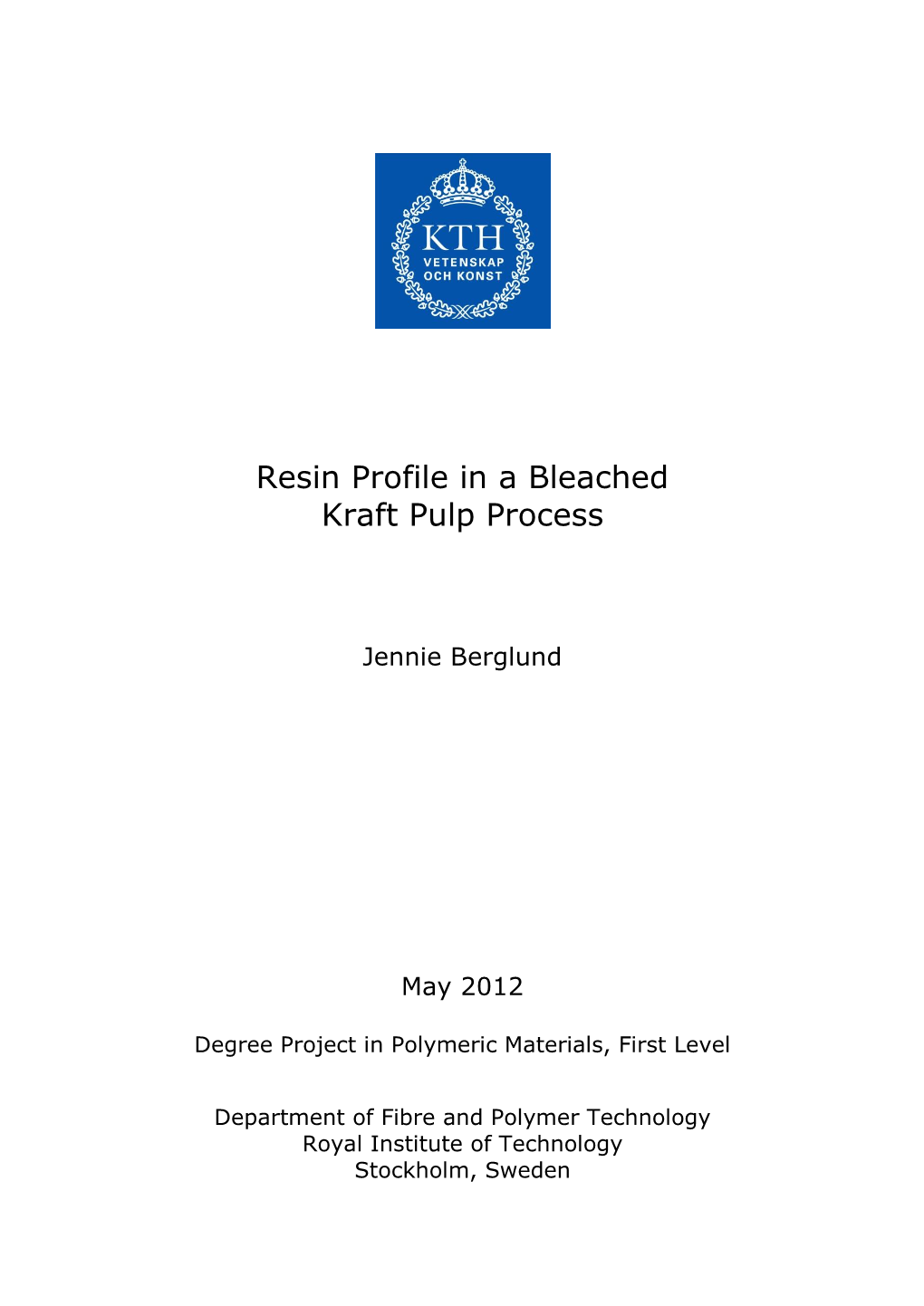 Resin Profile in a Bleached Kraft Pulp Process