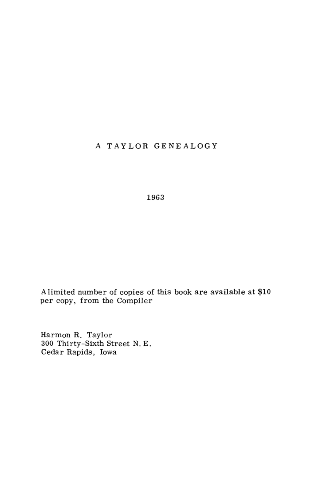 A TAYLOR GENEALOGY a Limited Number of Copies of This Book Are