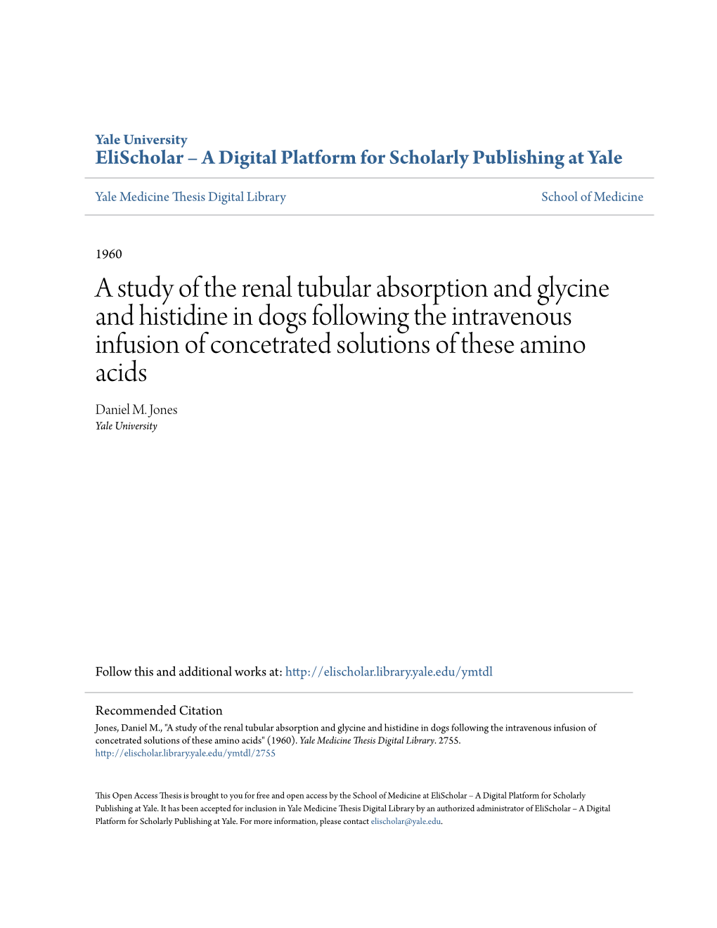 A Study of the Renal Tubular Absorption and Glycine and Histidine in Dogs Following the Intravenous Infusion of Concetrated Solutions of These Amino Acids Daniel M