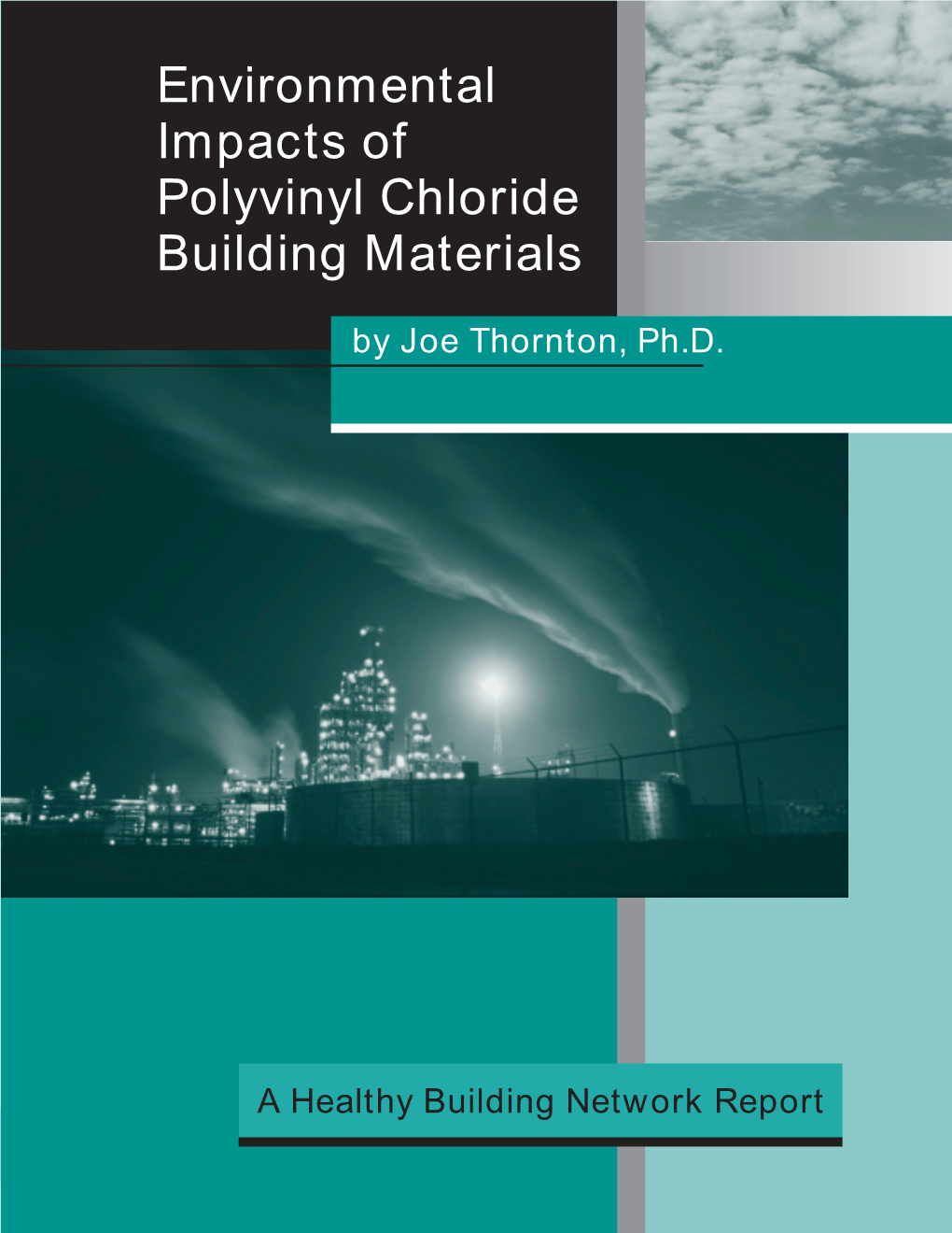 Environmental Impacts of Polyvinyl Chloride Building Materials