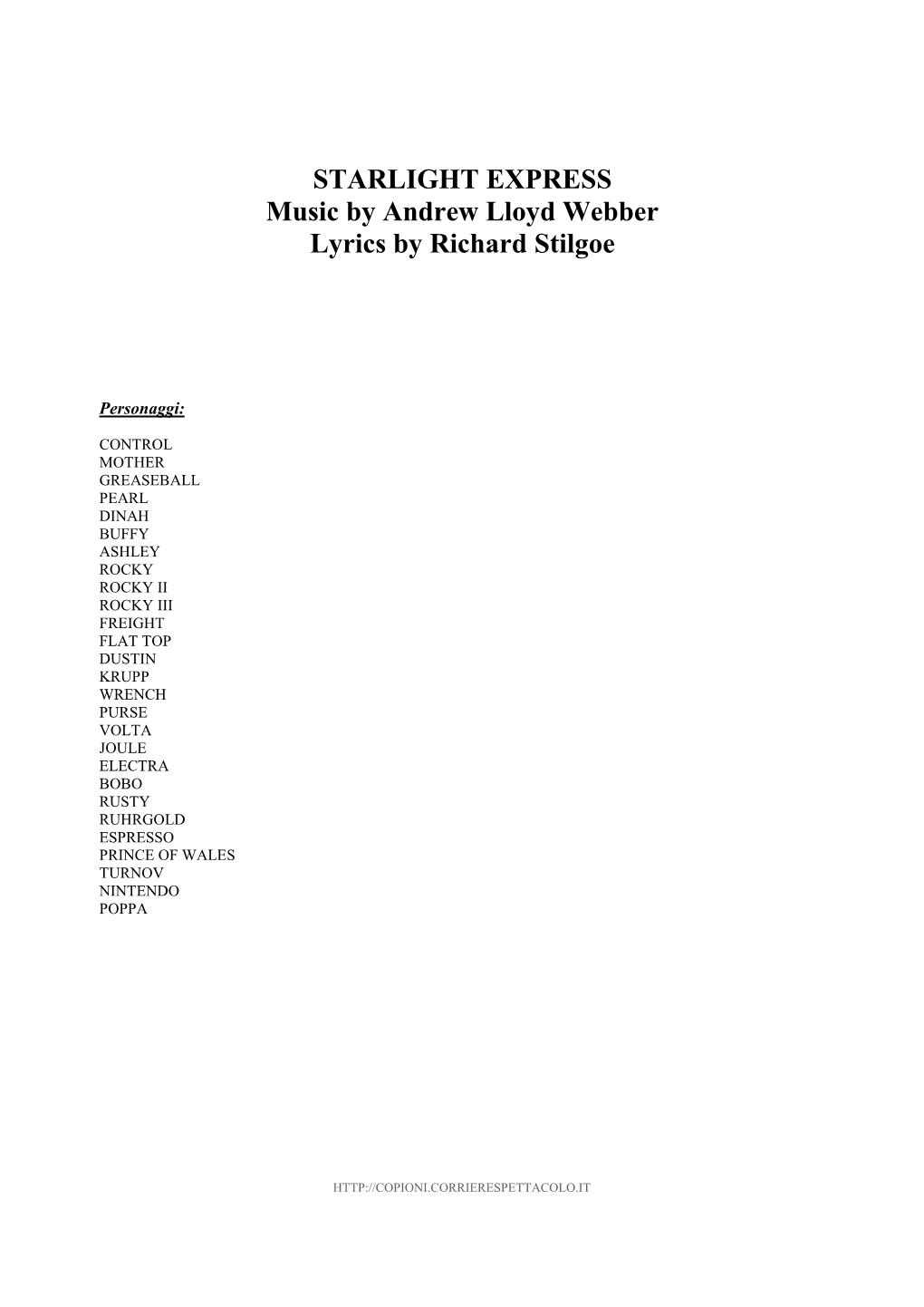 STARLIGHT EXPRESS Music by Andrew Lloyd Webber Lyrics by Richard Stilgoe