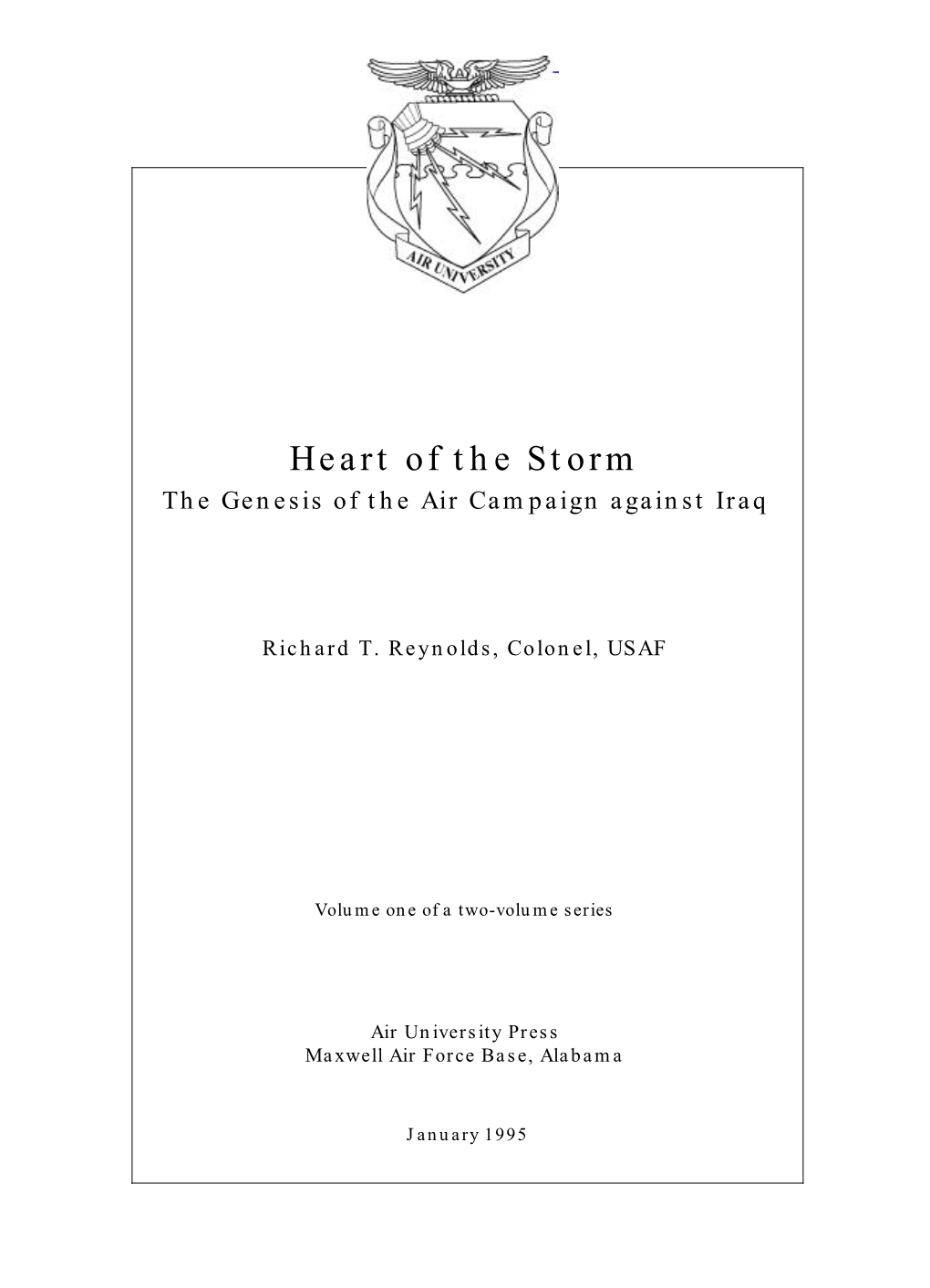 Heart of the Storm the Genesis of the Air Campaign Against Iraq