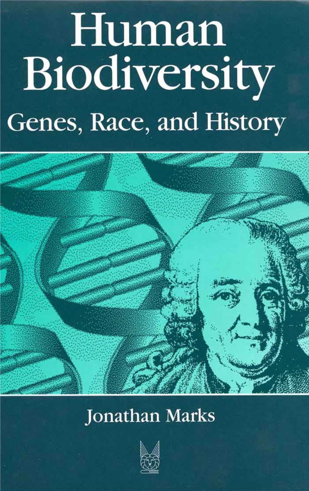 Genes, Race, and History JONATHAN MARKS