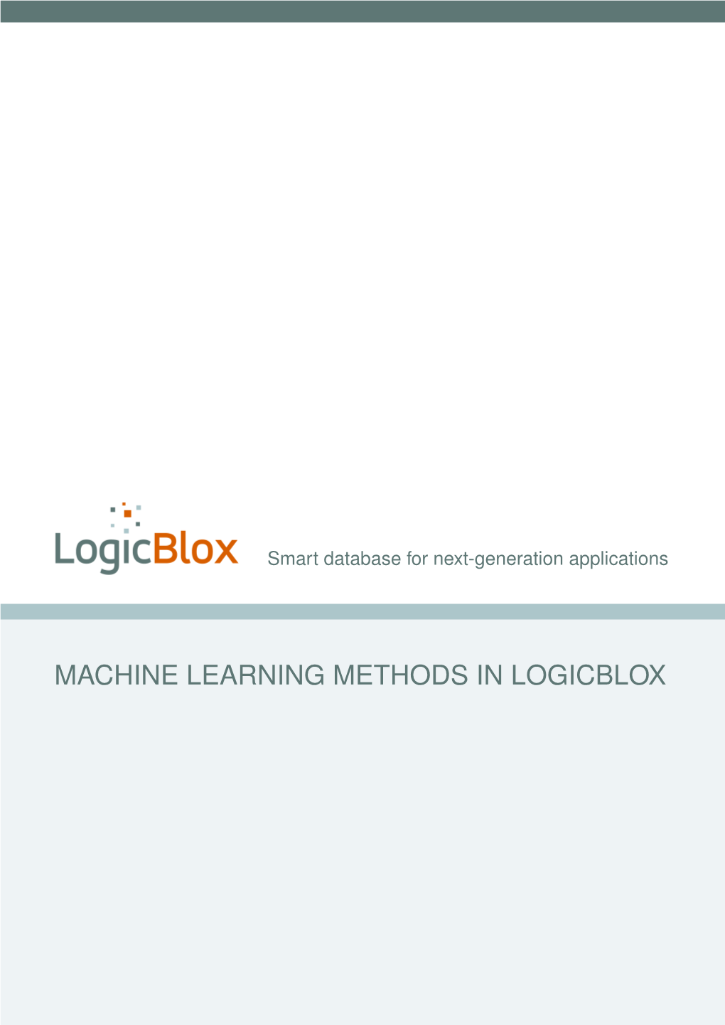 MACHINE LEARNING METHODS in LOGICBLOX 2 1| an Introduction to Machine Learning