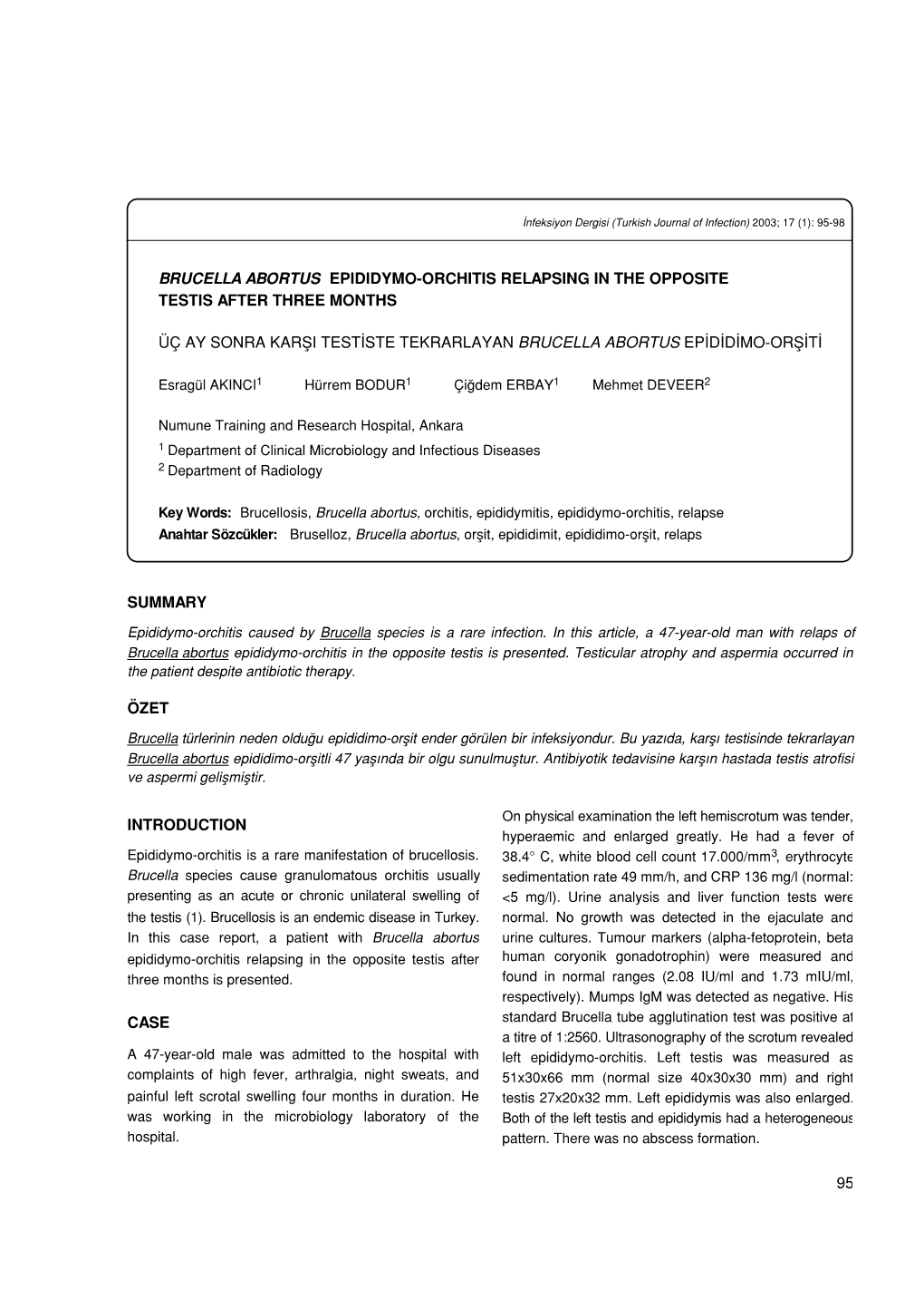 Brucella Abortus Epididymo-Orchitis Relapsing in the Opposite Testis After Three Months