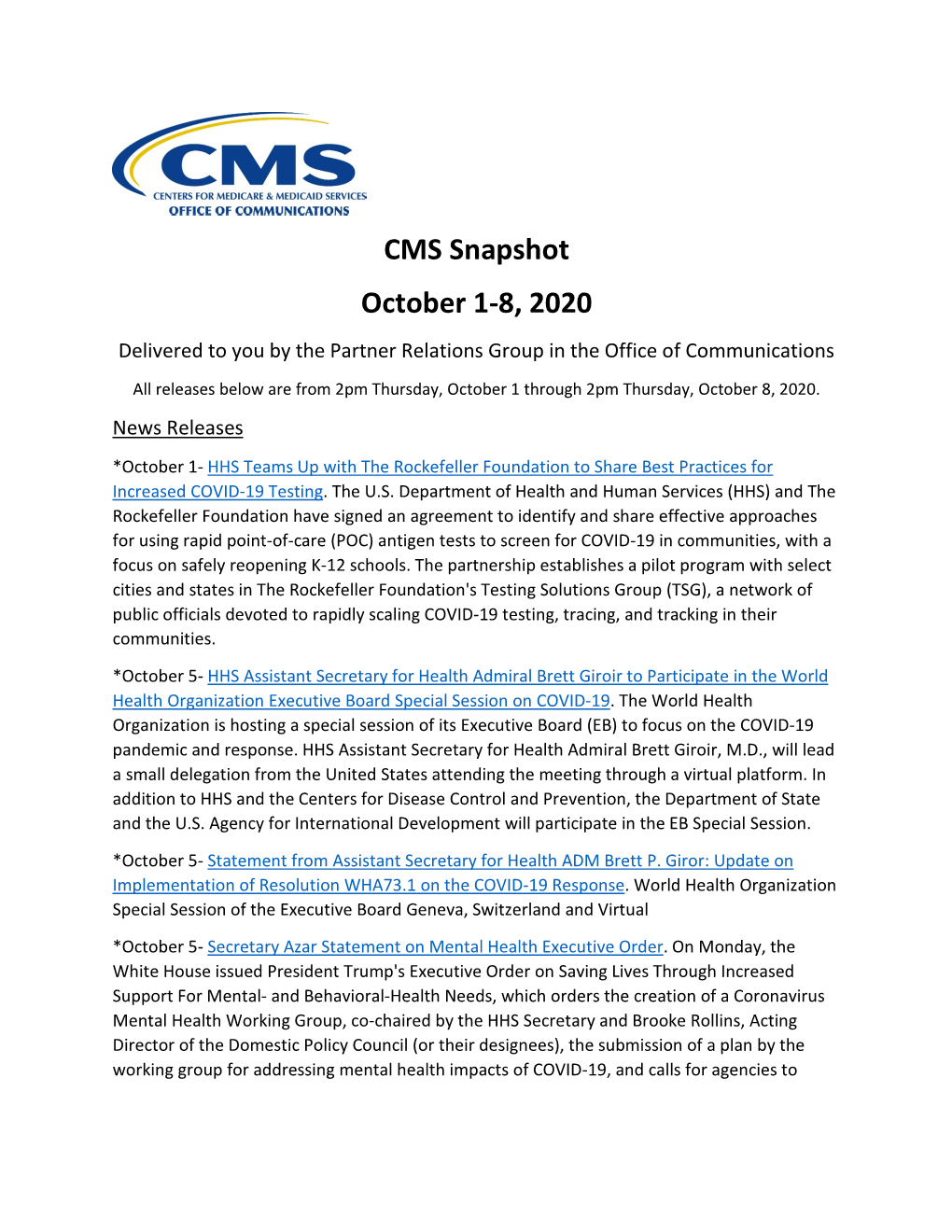 CMS Snapshot October 1-8, 2020 Delivered to You by the Partner Relations Group in the Office of Communications