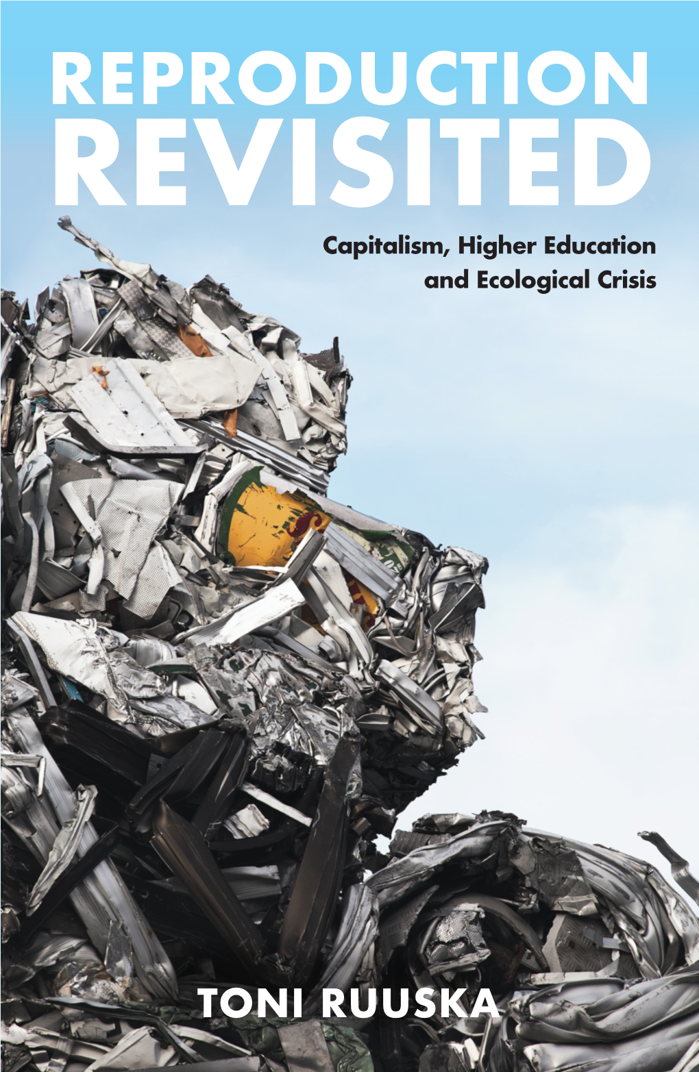 REVISITED Capitalism, Higher Education and Ecological Crisis