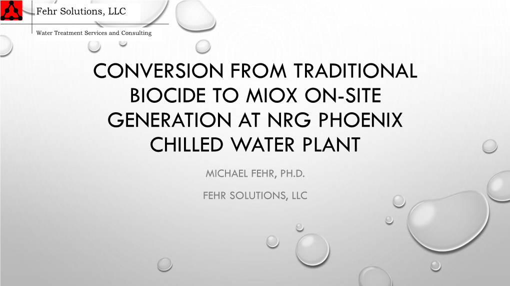 Conversion from Traditional Biocide to Miox On-Site Generation at Nrg Phoenix Chilled Water Plant
