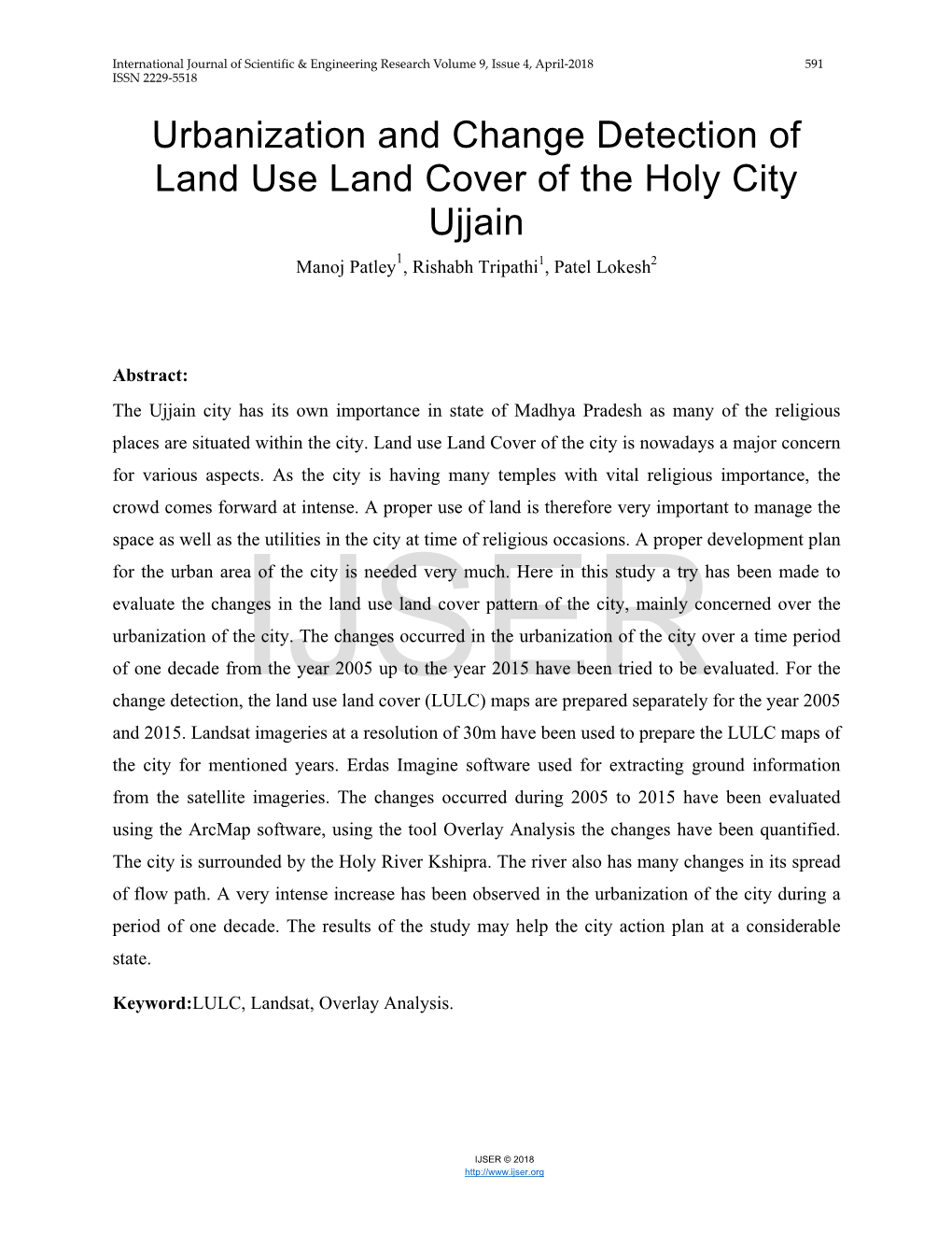 Urbanization and Change Detection of Land Use Land Cover of the Holy City Ujjain Manoj Patley1, Rishabh Tripathi1, Patel Lokesh2