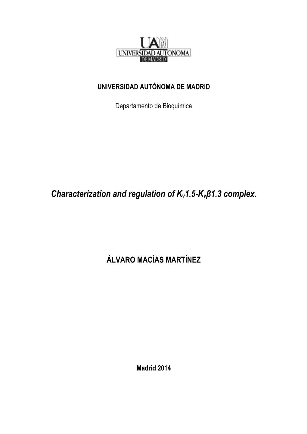 Characterization and Regulation of Kv1.5-Kvβ1.3 Complex