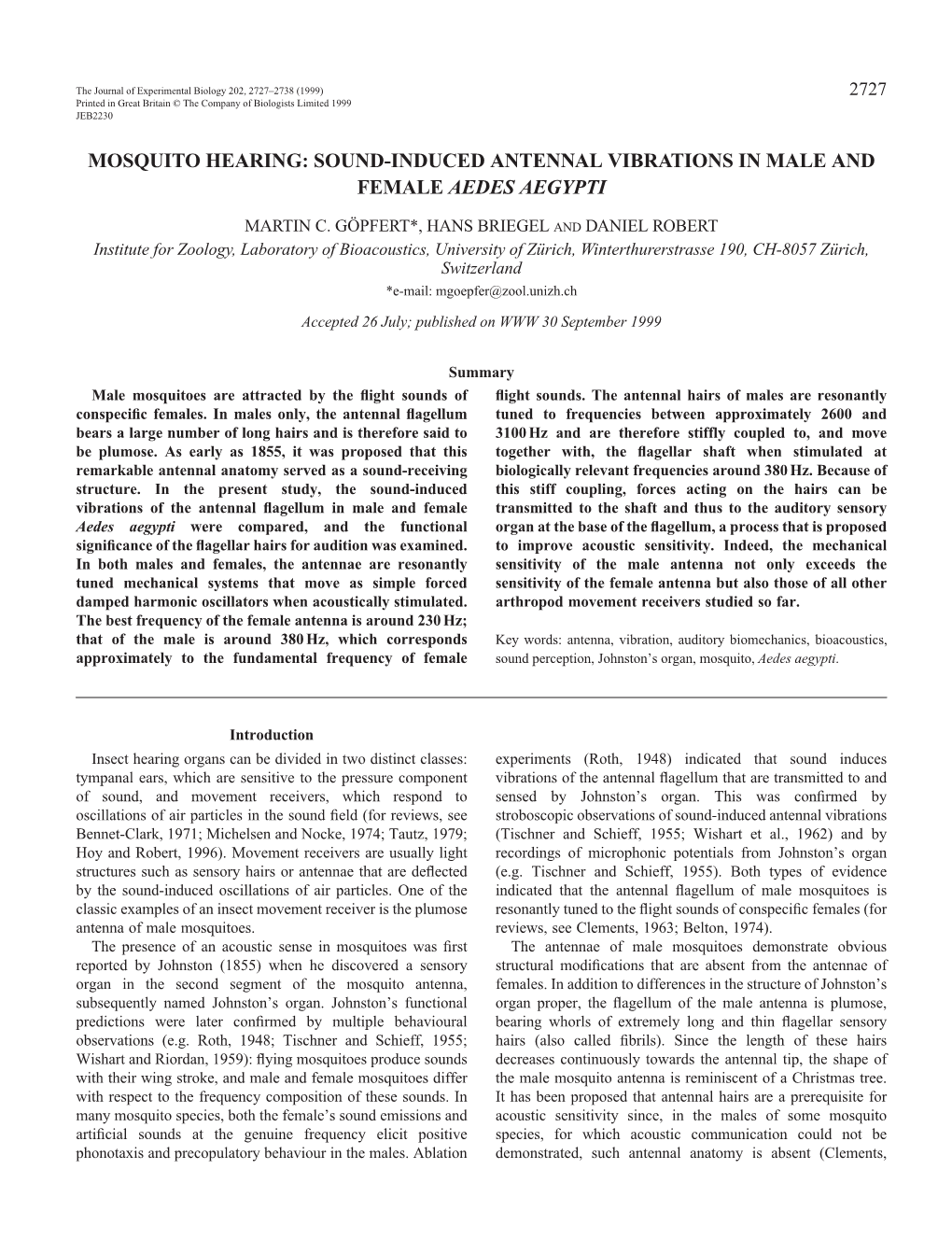 Antennal Vibrations in Mosquitoes 2729 the Loudspeaker and the Preparation, It Was Therefore Necessary 1000 to Measure the Particle Velocity Directly