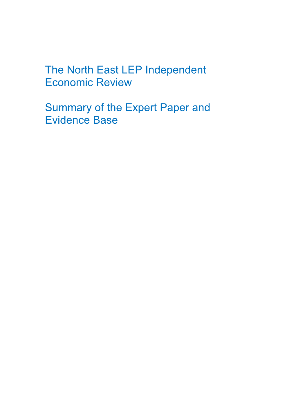 The North East LEP Independent Economic Review Summary of The