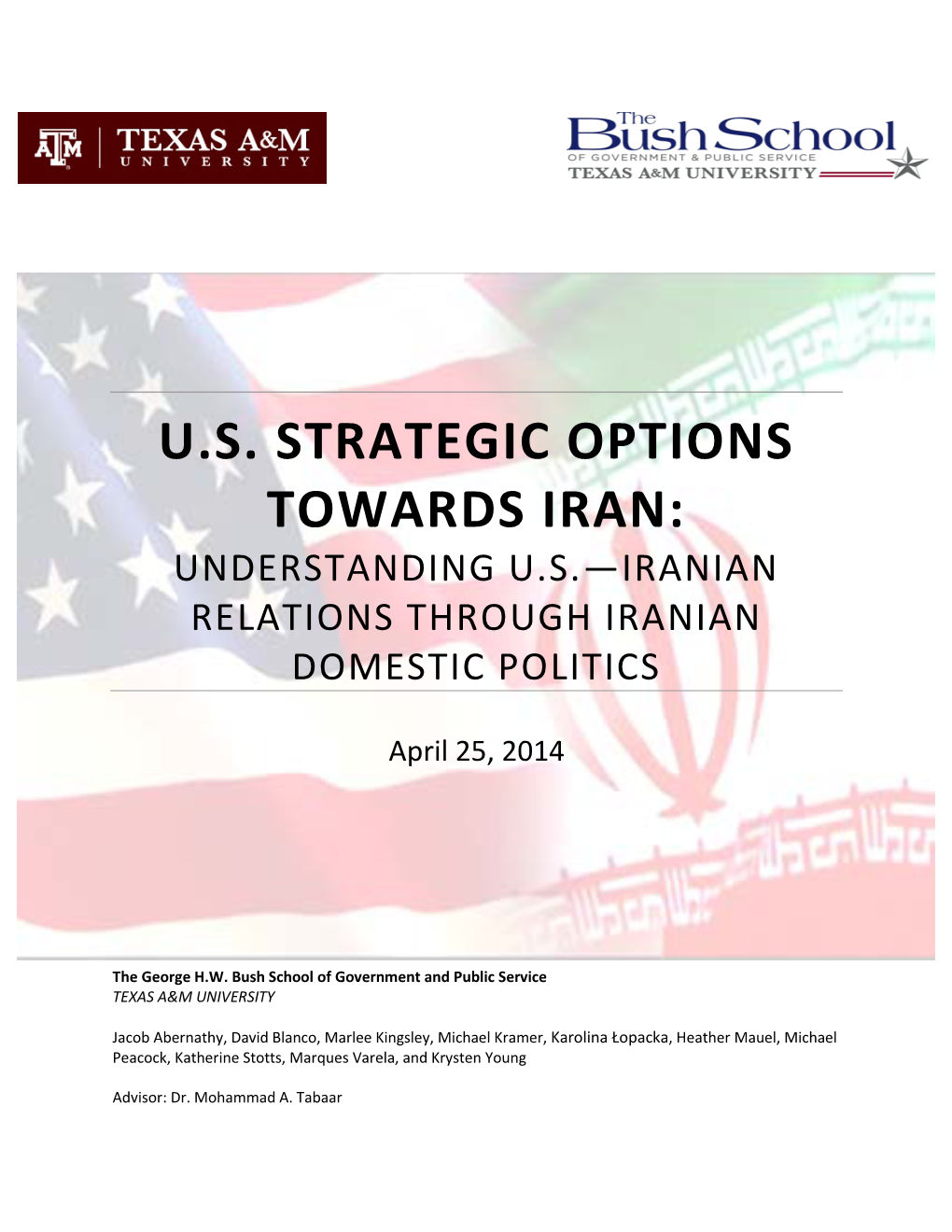 U.S. Strategic Options Towards Iran: Understanding U.S.—Iranian Relations Through Iranian Domestic Politics