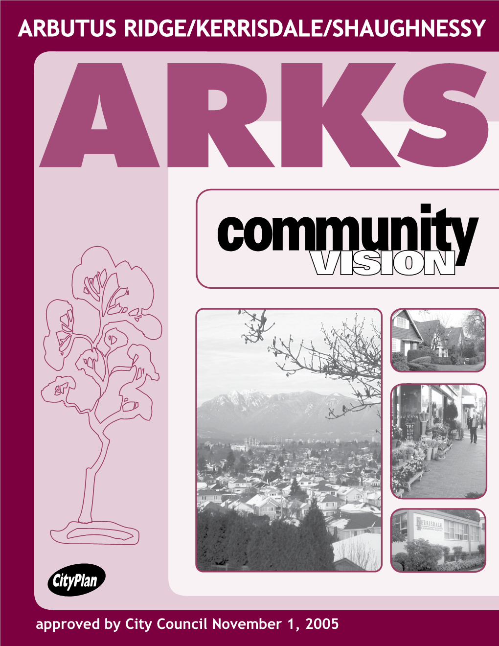 ARKS (Arbutus Ridge / Kerrisdale / Shaughnessy) Community Vision