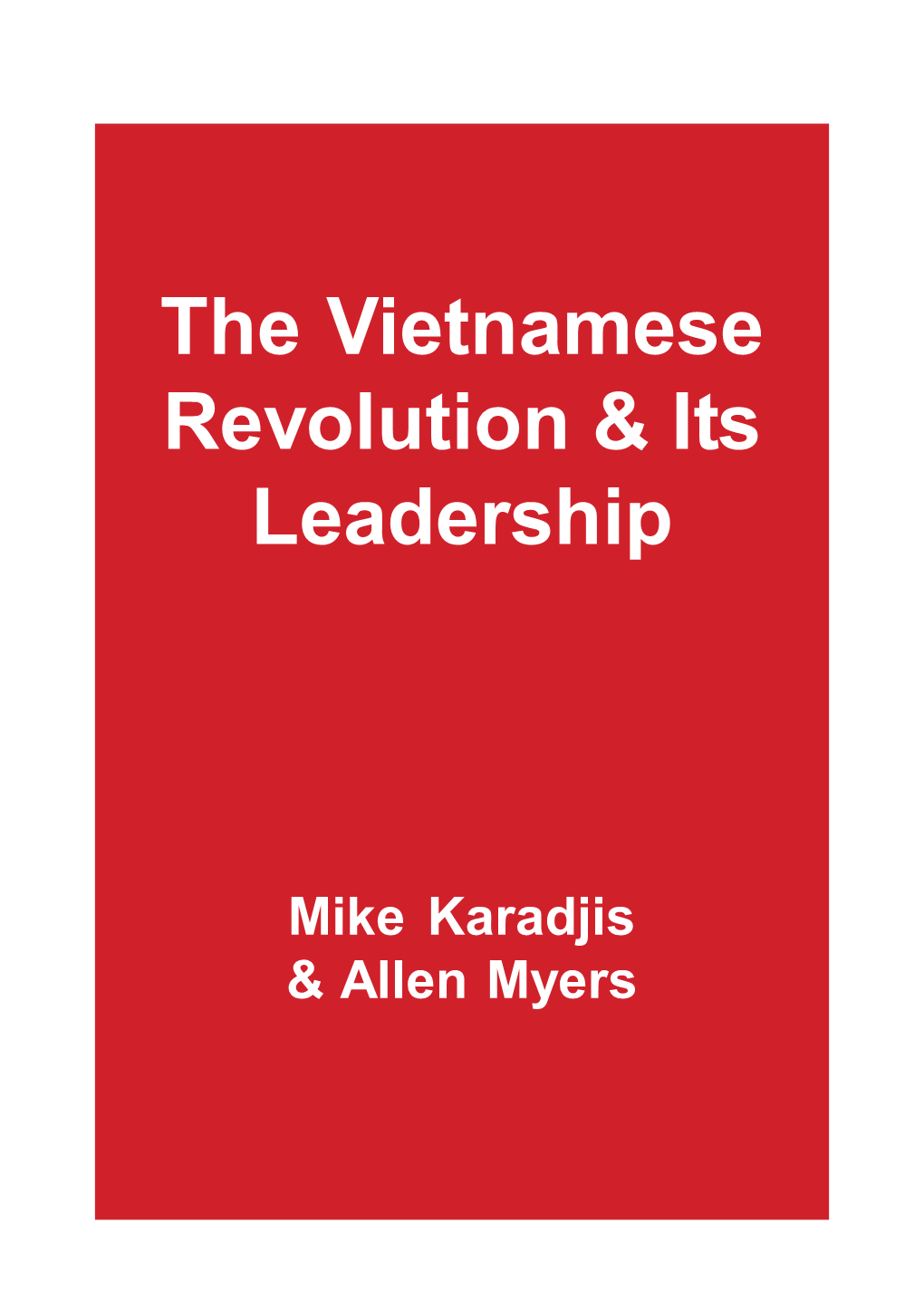 The Vietnamese Revolution & Its Leadership