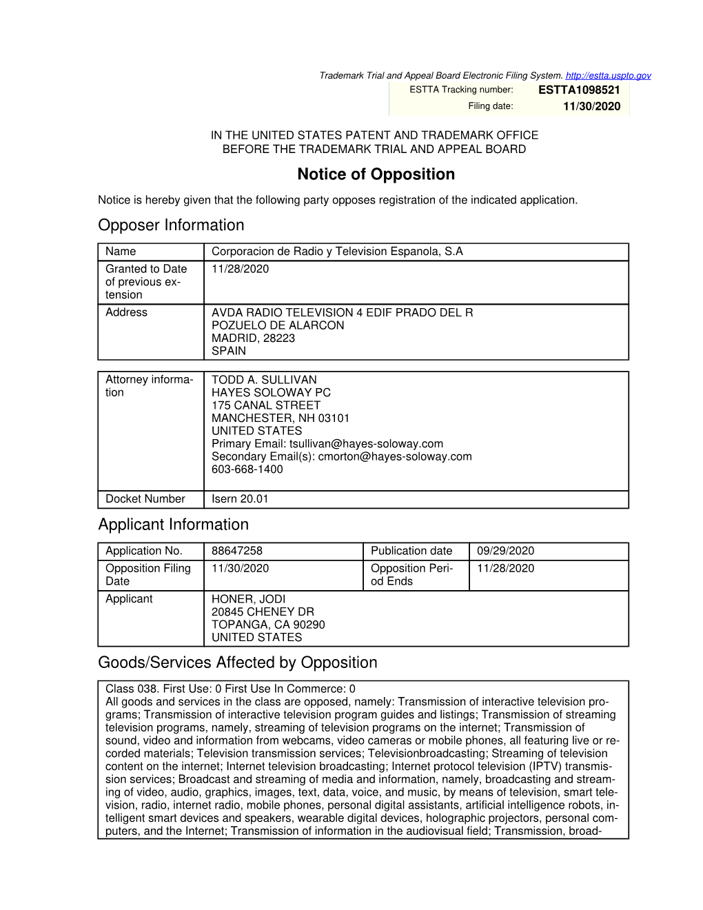 Notice of Opposition Opposer Information Applicant Information Goods/Services Affected by Opposition