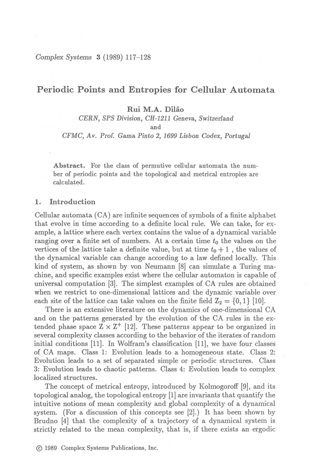 Periodic Points and Entropies for Cellular Automata