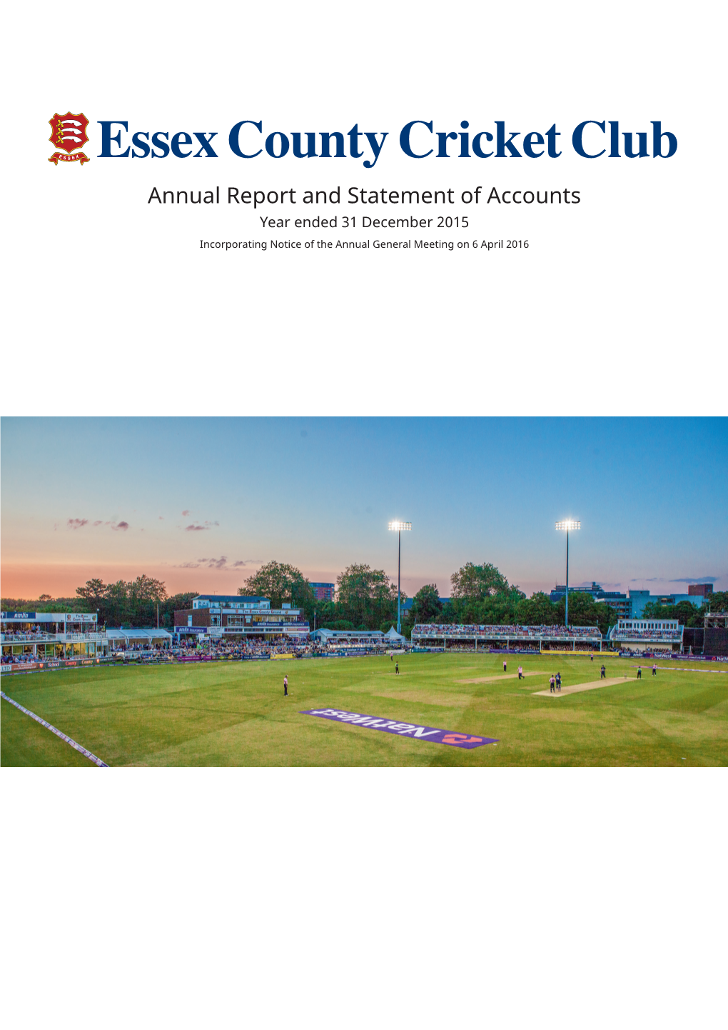 Annual Report and Statement of Accounts Year Ended 31 December 2015 Incorporating Notice of the Annual General Meeting on 6 April 2016