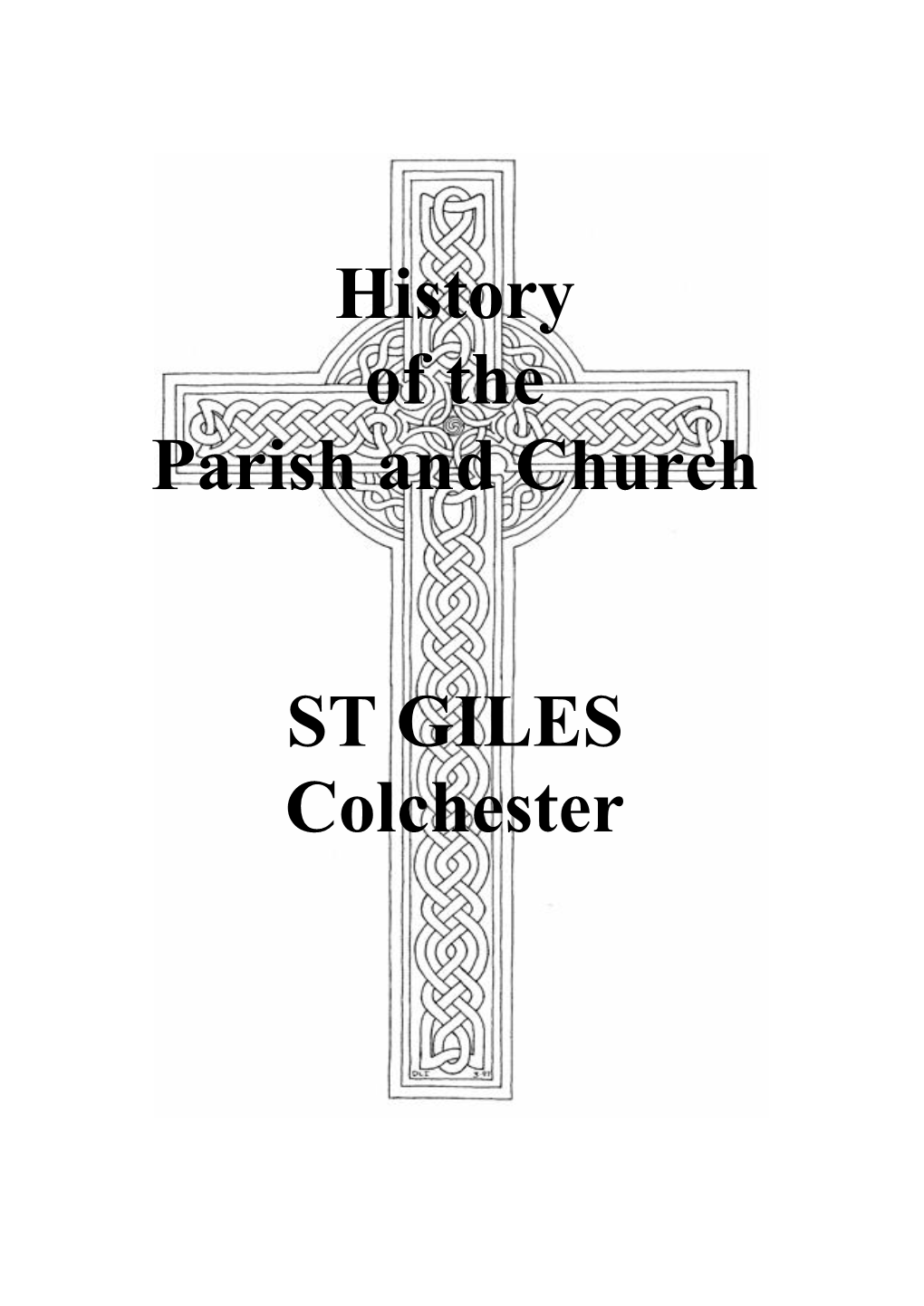 History of the Parish and Church ST GILES Colchester