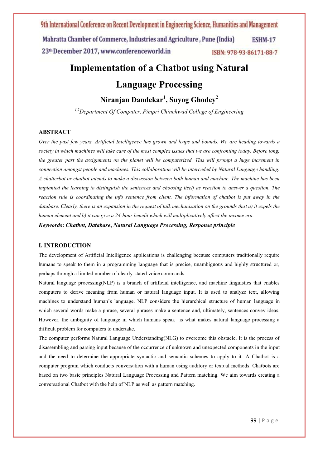 Implementation of a Chatbot Using Natural Language Processing Niranjan Dandekar1, Suyog Ghodey2 1,2Department of Computer, Pimpri Chinchwad College of Engineering